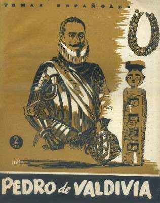 PEDRO DE VALDIVIA. TEMAS ESPAÑOLES Nº43.