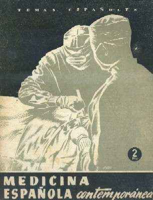 LA MEDICINA ESPAÑOLA CONTEMPORANEA. TEMAS ESPAÑOLES Nº130.