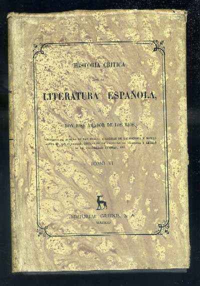 HISTORIA CRITICA DE LA LITERATURA ESPAÑOLA. TOMO VI.