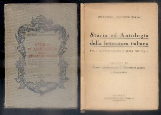 STORIA ED ANTOLOGIA DELLA LETTERATURA ITALIANA.