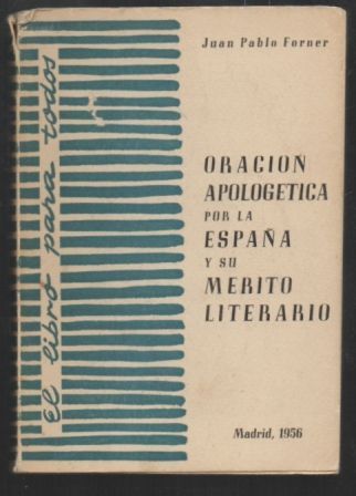 ORACION APOLOGETICA POR LA ESPAÑA Y SU MERITO LITERARIO.