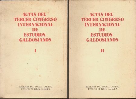 ACTAS DEL TERCER CONGRESO INTERNACIONAL DE ESTUDIOS GALDOSIANOS, 2 TOMOS.