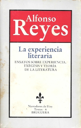 LA EXPERIENCIA LITERARIA - ENSAYOS SOBRE EXPERIENCIA, EXEGESIS Y TEORIA DE LA LITERATURA