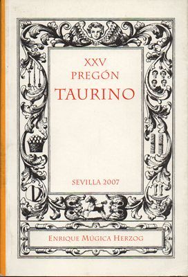 XXV PREGON TAURINO. SEVILLA, 2007.