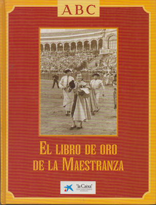 EL LIBRO DE ORO DE LA MAESTRANZA. ABC.