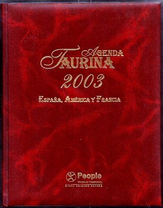 AGENDA TAURINA 2003. ESPAÑA AMERICA Y FRANCIA