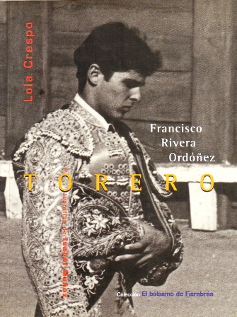 TORERO. FRANCISCO RIVERA ORDOÑEZ