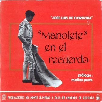 MANOLETE EN EL RECUERDO.