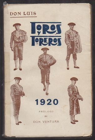 TOROS Y TOREROS 1920. PROLOGO DE DON VENTURA