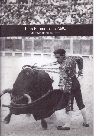 JUAN BELMONTE EN ABC. 50 AÑOS DE SU MUERTE