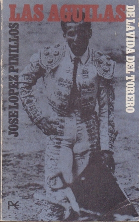 LAS AGUILAS (DE LA VIDA DEL TORERO)