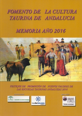 MEMORIA AÑO 2016 FOMENTO DE LA CULTURA TAURINA EN ANDALUCIA