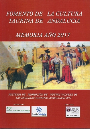 MEMORIA AÑO 2017 FOMENTO DE LA CULTURA TAURINA EN ANDALUCIA