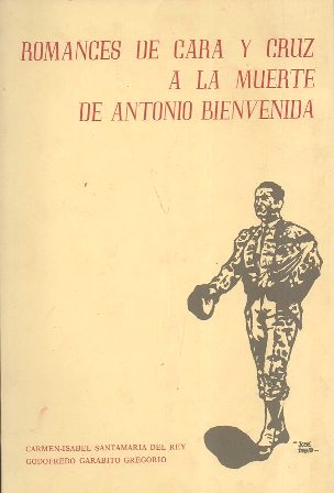 ROMANCES DE CARA Y CRUZ A LA MUERTE DE ANTONIO BIENVENIDA