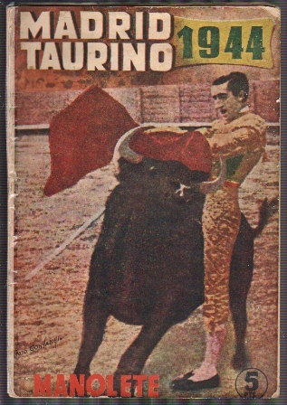 MADRID TAURINO 1944 - ( FOTO DE MANOLETE ) 2ª EPOCA Nº 420 AÑO XVI