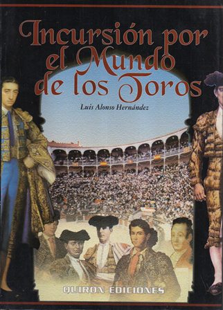 INCURSION POR EL MUNDO DE LOS TOROS