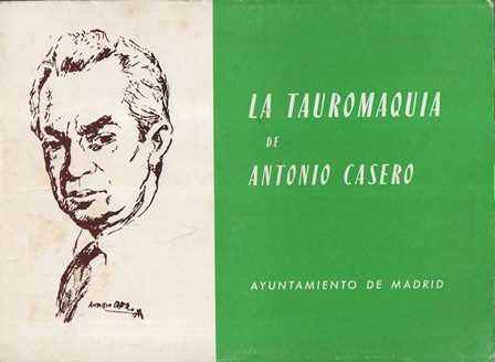 LA TAUROMAQUIA DE ANTONIO CASERO