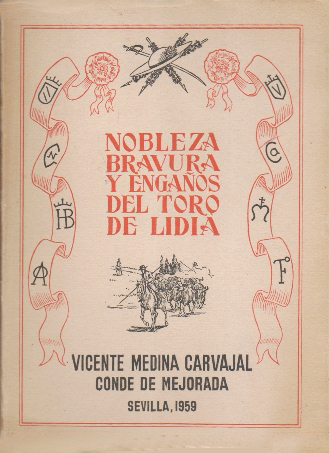 NOBLEZA BRAVURA Y ENGAÑOS DEL TORO DE LIDIA
