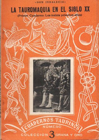 LA TAUROMAQUIA EN EL SIGLO XX - CUADERNOS TAURINOS Nº 3 PRIMER CUADERNO