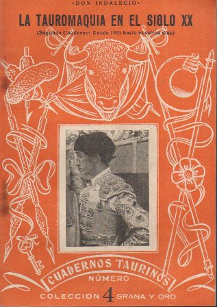 LA TAUROMAQUIA EN EL SIGLO XX - CUADERNOS TAURINOS Nº 4 SEGUNDO CUADERNO
