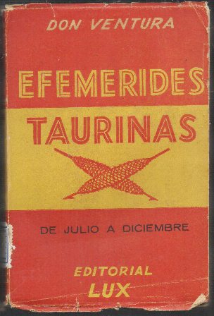 EFEMERIDES TAURINAS - HOY HACE AÑOS - DE JULIO A DICIEMBRE