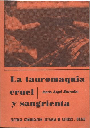 LA TAUROMAQUIA CRUEL Y SANGRIENTA