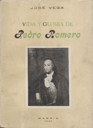 VIDA Y GLORIA DE PEDRO ROMERO