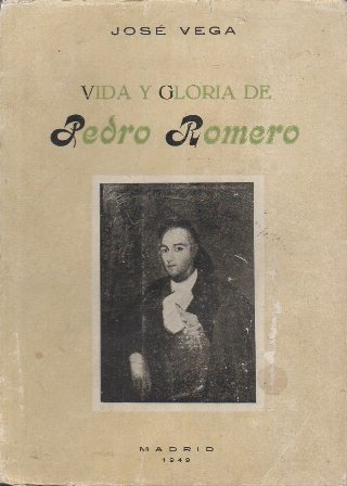 VIDA Y GLORIA DE PEDRO ROMERO
