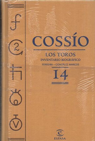 COSSÍO. LOS TOROS TOMO 14. INVENTARIO BIOGRAFICO. FERREIRA - GONZALEZ MARCOS.