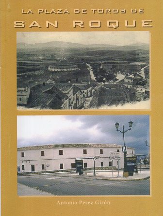 LA PLAZA DE TOROS DE SAN ROQUE