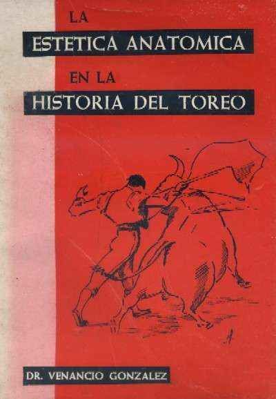 LA ESTETICA ANATOMICA EN LA HISTORIA DEL TOREO