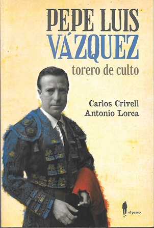 PEPE LUIS VAZQUEZ TORERO DE CULTO