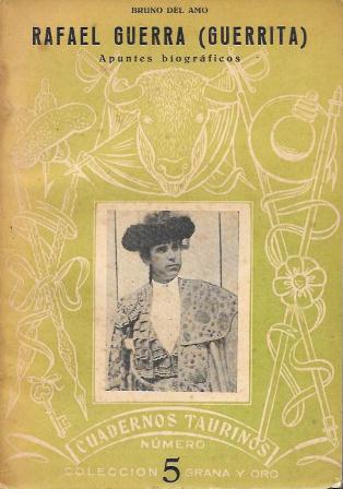 RAFAEL GUERRA (GUERRITA) APUNTES BIOGRAFICOS - CUADERNOS TAURINOS Nº 5
