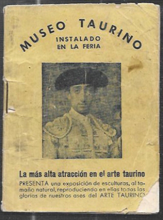 MUSEO TAURINO INSTALADO EN LA FERIA-LA MAS ALTA ATRACCION EN EL ARTE TAURINO