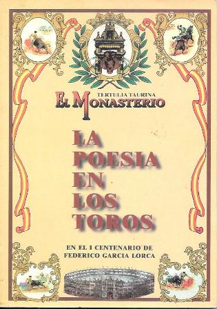 LA POESIA EN LOS TOROS (TERTULIA TAURINA EL MONASTERIO)