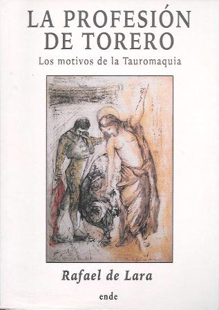 LA PROFESION DE TORERO - LOS MOTIVOS DE LA TAUROMAQUIA