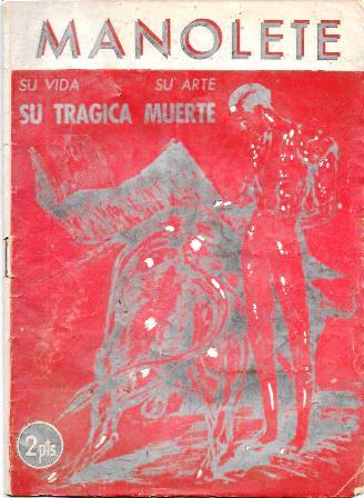 MANOLETE SU VIDA, SU ARTE, SU TRAGICA MUERTE