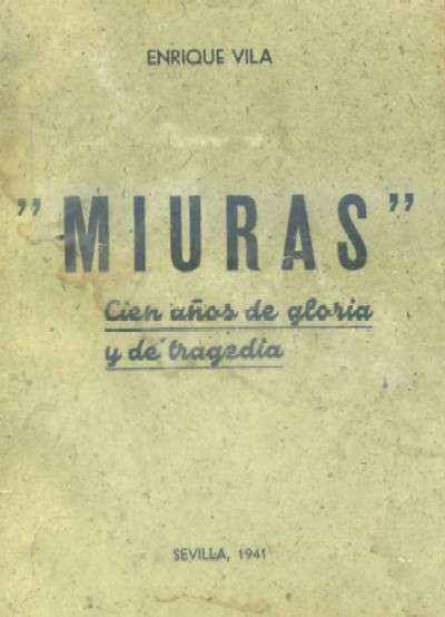 MIURAS. CIEN AÑOS DE GLORIA Y DE TRAGEDIA