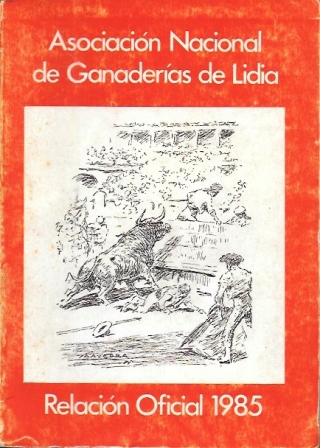 ASOCIACION NACIONAL DE "GANADERIAS DE LIDIA" - RELACION OFICIAL 1985