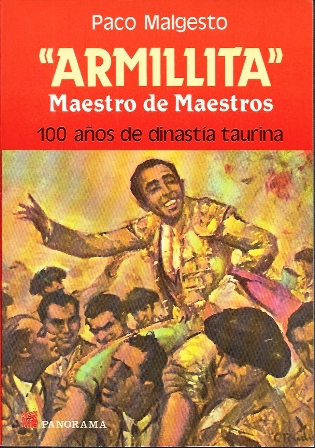ARMILLITA MAESTRO DE MAESTROS 100 AÑOS DE DINASTIA TAURINA