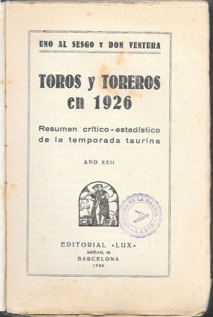 TOROS Y TOREROS EN 1926 - RESUMEN CRITICO-ESTADISTICO DE LA TEMPORADA TAURINA