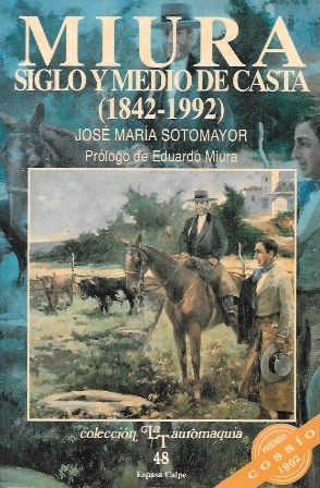 MIURA. SIGLO Y MEDIO DE CASTA 1842-1992  - COL. LA TAUROMAQUIA Nº 48