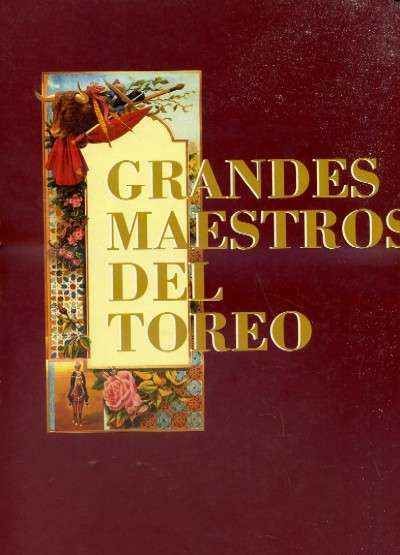 GRANDES MAESTROS DEL TOREO