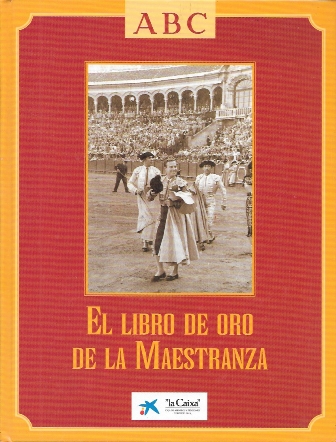 EL LIBRO DE ORO DE LA MAESTRANZA - ABC