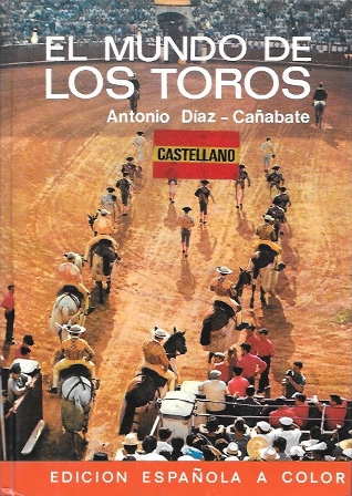 EL MUNDO DE LOS TOROS (CASTELLANO) EDICION ESPAÑOLA A COLOR)