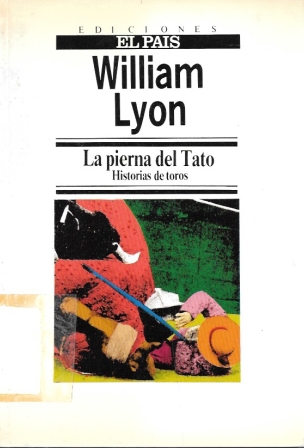 LA PIERNA DEL TATO - HISTORIAS DE TOROS