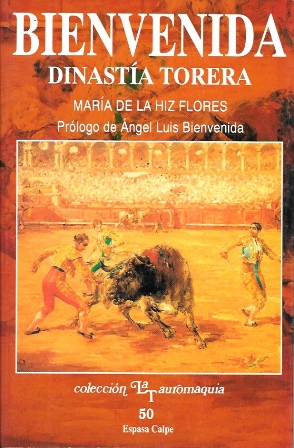 BIENVENIDA DINASTIA TORERA - COLECCION LA TAUROMAQUIA 50