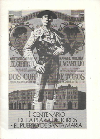 I CENTENARIO DE LA PLAZA DE TOROS DE EL PUERTO DE SANTA MARIA