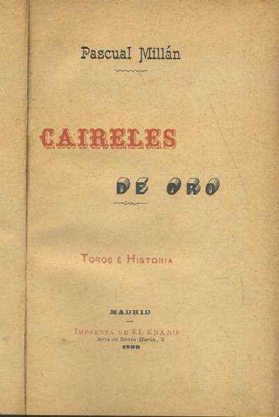 CAIRELES DE ORO TOROS E HISTORIA
