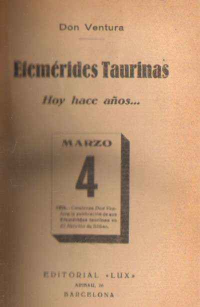 EFEMERIDES TAURINAS 2 TOMOS  HOY HACE AÑOS…HISTORIA ANECDOTICA DEL TOREO